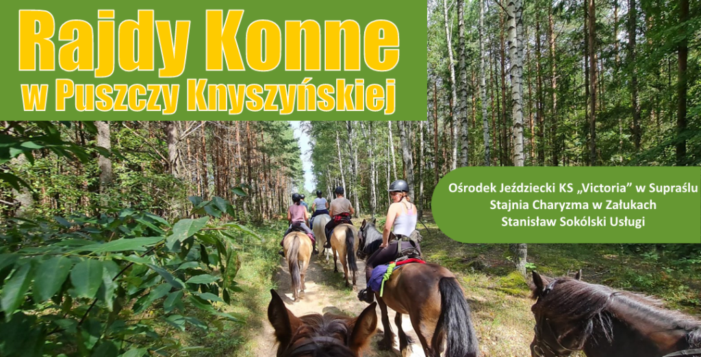 rajdy konne w puszczy knyszyńskiej